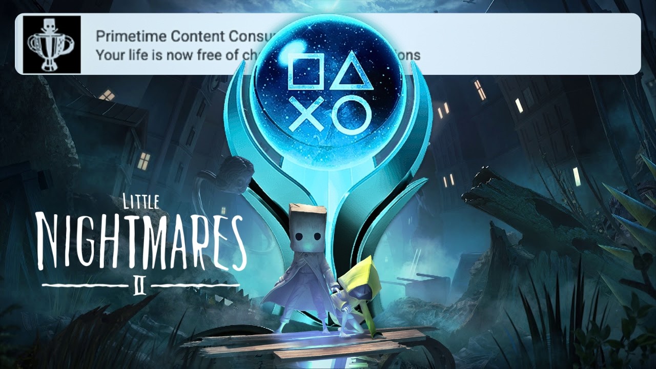 This Platinum took me 2 years! - Little Nightmares II