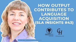 1044. How Output Contributes to Language Acquisition (SLA Insights #43) - #provetext #sla #english