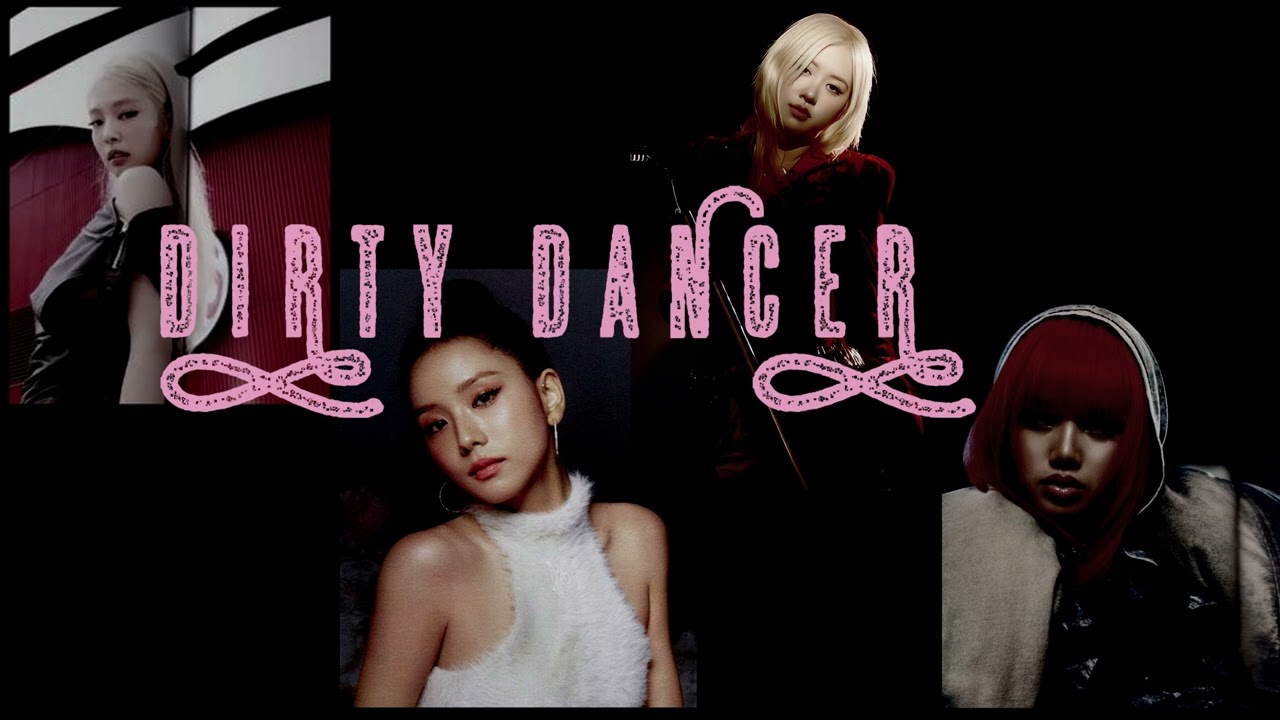 BLACKPINK - ‘DIRTY DANCER’ (AI ORIGINAL)