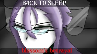 B4ck t0 sleep // Animation meme (Blossom’s Betrayal) ocs
