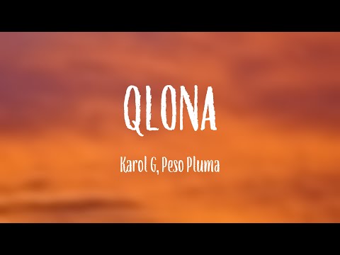 QLONA - Karol G, Peso Pluma {Lyrics Video}