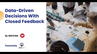 Data Driven Decisions With Closed Feedback | Data driven decision making in business