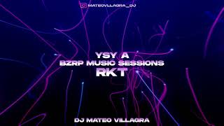YSY A BZRP MUSIC SESSIONS RKT - Dj Mateo Villagra