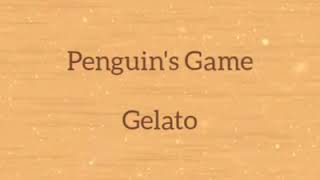 Penguin's Game(Lyrics) Gelato screenshot 1