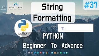 String Formatting using Python | Python Beginner to Advance in Hindi #37