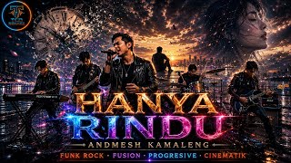 Download Lagu ANDMESH KAMALENG โ HANYA RINDU | Funk Rock Fusion Progressive Cinematic Cover | TCD Remake Download Lagu ANDMESH KAMALENG โ HANYA RINDU | Funk Rock Fusion Progressive Cinematic Cover | TCD Remake
