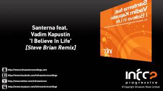 Santerna feat. Vadim Kapustin - I Believe In Life (Steve Brian Remix)