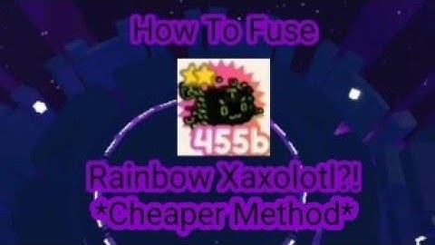 HOW TO FUSE A RAINBOW HAXOLOTL *CHEAPER METHOD*! | Pet Simulator X