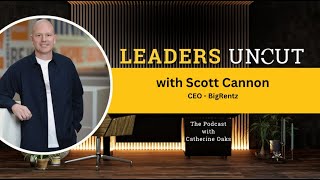 Revolutionizing Equipment Rentals: A Conversation with Scott Cannon, CEO of BigRentz