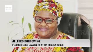 PenCom Denies Allegations of Lending FG N10TN Pension Funds