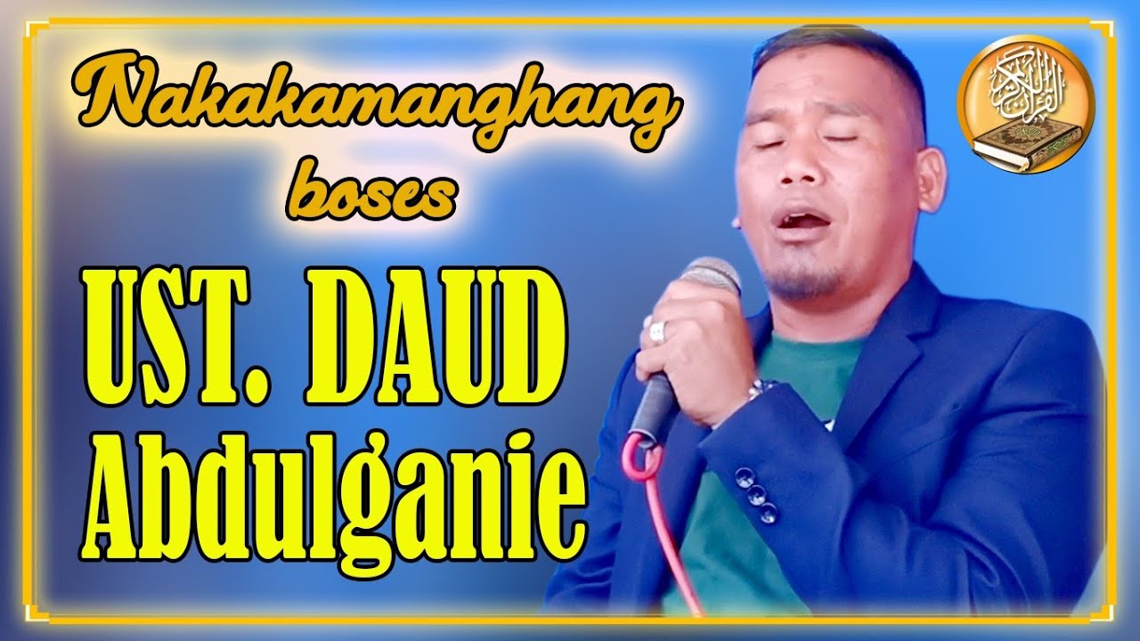 Nakakamanghang Boses Ni Ustadh Daud Abdulgani