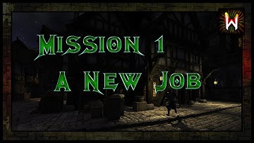 Mission 1: A New Job | The Dark Mod