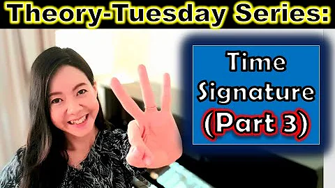 Theory-Tuesday: Piano Lesson #8 (Time Signature Part 3) - Simple Time VS Compound Time