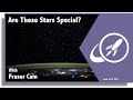 Q&A 140: Are the Stars We Can See Special in Any Way? And More...