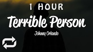 [1 HOUR 🕐 ] Johnny Orlando - terrible person (Lyrics)