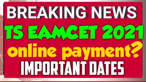 Ts EAMCET 2021 notification released application and online payment last DATE