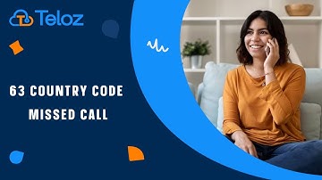 63 Country Code Missed Calls Explained - Teloz