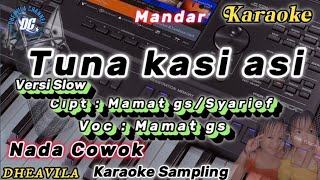 tuna kasi asi karaoke versi slow dhut | nada cowok