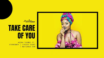 Adina Thembi – Take Care Of You ft. Stonebwoy | Lyrics Video | Watianaa.com