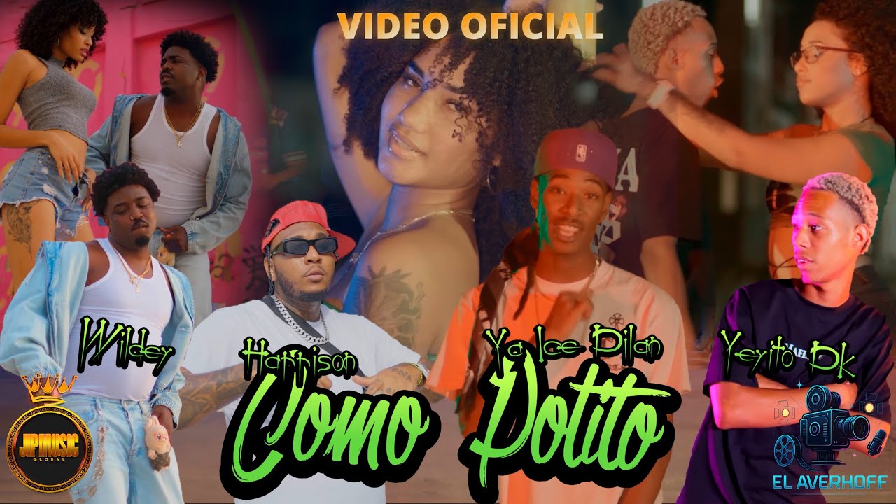 YA ICE DILAN ❌ WILDEY ❌ HARRYSON ❌ YEYITO DK ❌ JIPMUSIC GLOBAL - COMO POLITO (VIDEO OFICIAL)