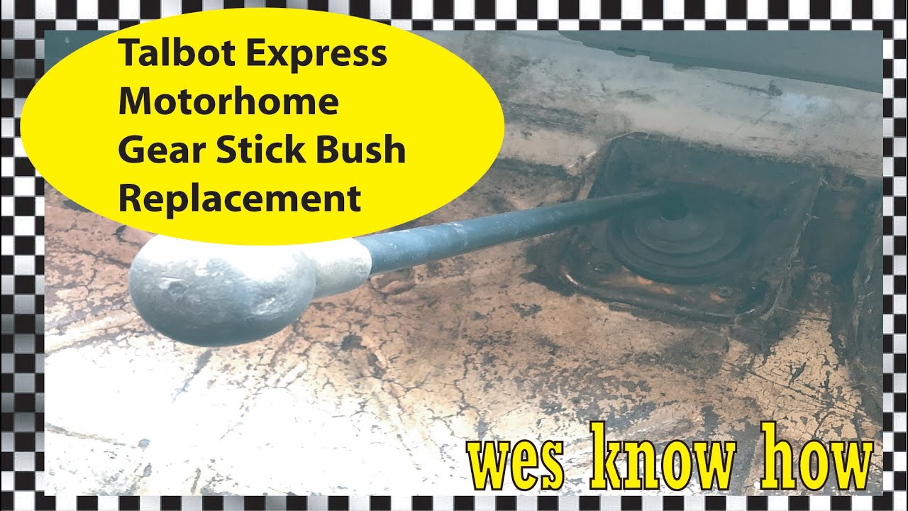 Talbot Express Motorhome Gear Linkage Gear Stick Bush Replacement YouTube