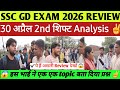 SSC GD EXAM 2026 | 30 APRIL 2ND SHIFT REVIEW 💥 PAPER LEVEL + QUESTIONS ANALYSIS