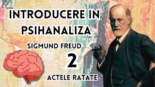 2. INTRODUCERE IN PSIHANALIZA - Sigmund Freud | Actele ratate