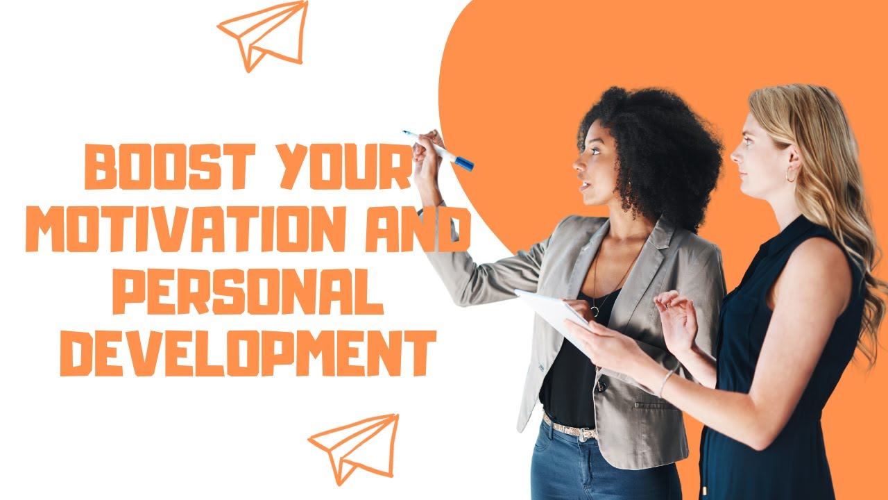Boost Your Motivation and Personal Development - YouTube