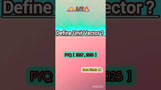 👉 HSC 2026 🔥 1 Mark Sure Question (1/7) | Unit Vector Definition #shorts #boardexam2026 #hsc2026