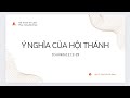 Ý NGHĨA CỦA HỘI THÁNH-(KT:1corinhto 12:12-29). || Mục Sư Trần Tuấn Hải Đăng.