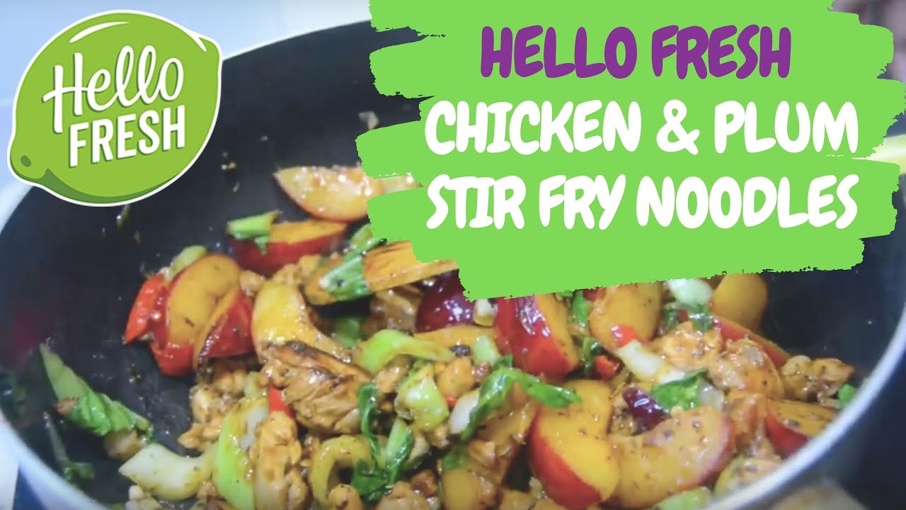 HELLO FRESH RECIPE CHICKEN & PLUM STIR FRY NOODLES YouTube