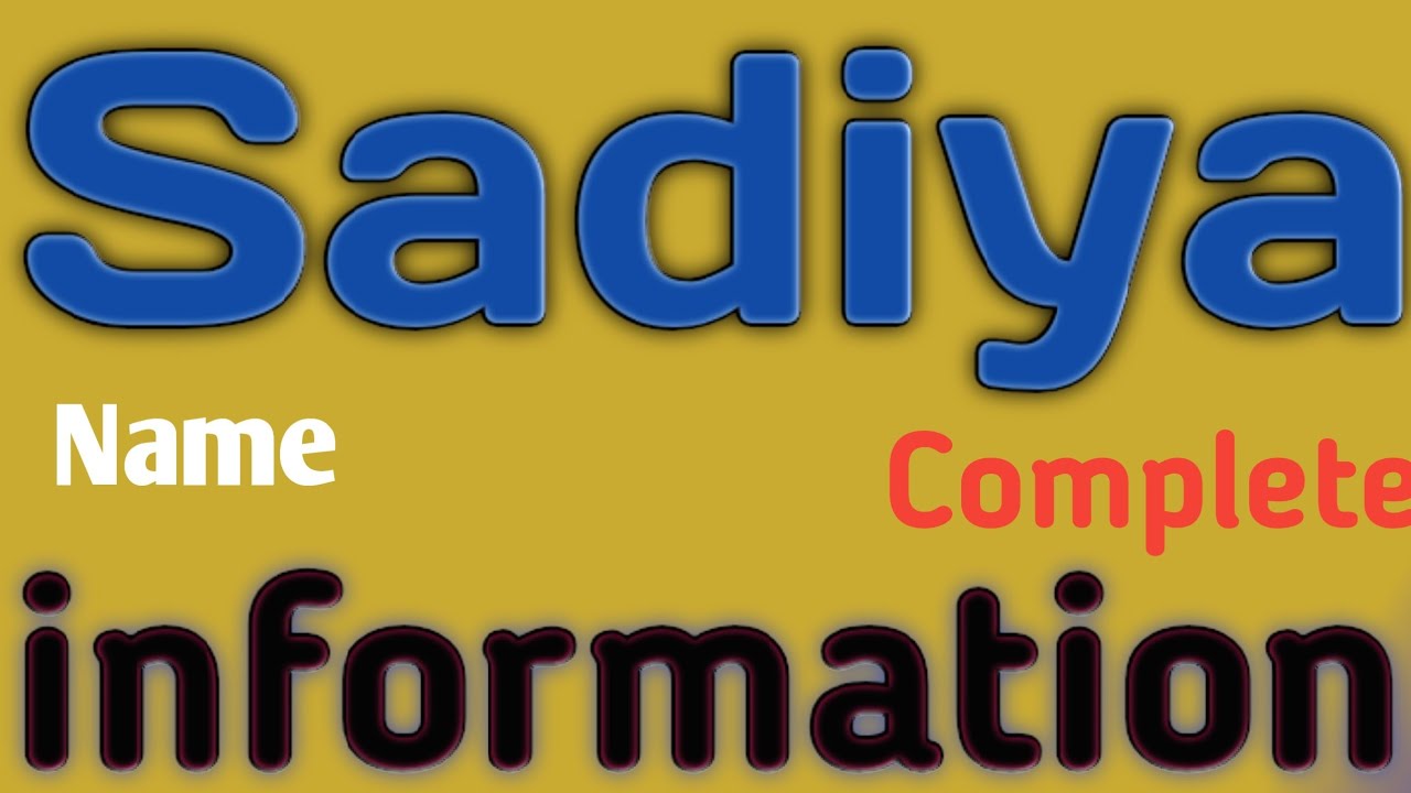 Sadiya Name Meaning | Sadiya Name Full Details | Sadiya Naam Ki ...