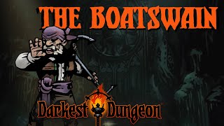 Darkest Dungeon Mods: How to play The Boatswain!