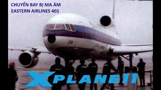 CHUYẾN BAY MA ÁM | EASTERN AIRLINES 401 | TAIMODELS