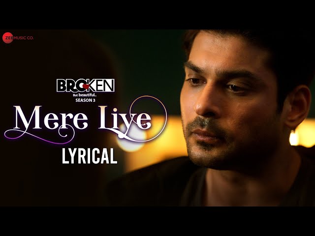 Mere Liye - Lyrical | Broken But Beautiful 3 | Sidharth Shukla u0026 Sonia Rathee | Akhil Sachdeva class=