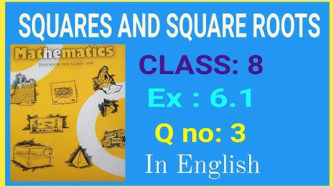 SQUARES AND SQUARE ROOTS Class 8  - Chapter 6 Ex 6.1 Q 3 NCERT 8th MATHS ||