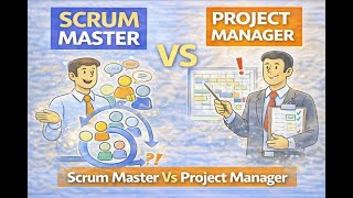 Scrum Master vs Project Manager