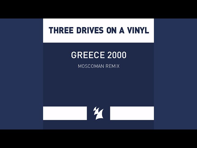 Greece 2000 (Moscoman Extended Remix)