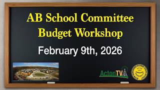 Acton-Boxborough School Committee Budget Workshop - February 9th, 2026
