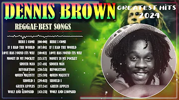 Dennis Brown Bests Greatest Hits Reggae songs 2024  Full Album Mix of Dennis Brown Best Songs