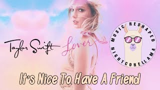 Taylor Swift  Its Nice To Have A Friend s   Nightcore Llama Reshape