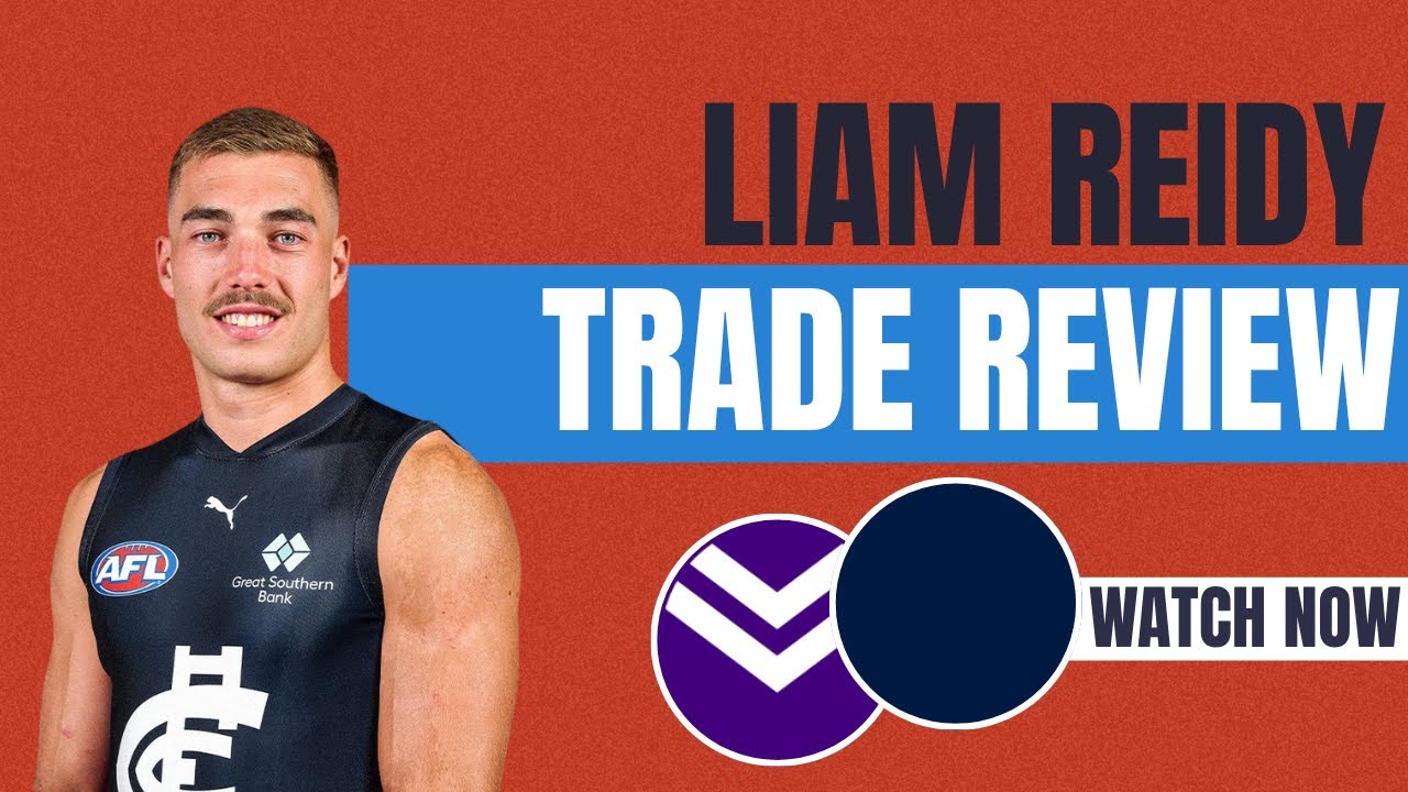 Reidy Liam Reidy Traded to Carlton | AFL Trade Breakdown + AFL Fantasy ...