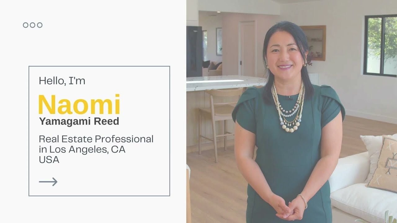 Los Angeles Real Estate Expert | Naomi Yamagami Reed - Bilingual Realtor (English/Japanese)