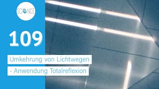 Totalreflexion - Umkehrung von Lichtwegen - Experiment
