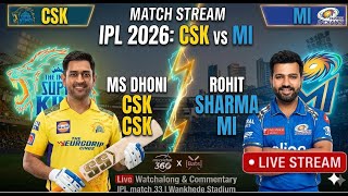 🔴 LIVE: CSK vs MI Watchalong! 🔥 IPL 2026 LIVE  The IPL El Clasico! 💛 CSK vs MI 💙