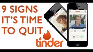 9 Signs It's Time to Quit Tinder