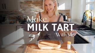 Come Make Milk Tart With Me | The Creamiest Custard Pie You've Never Tried