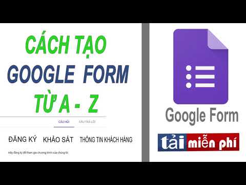 Video CÁCH TẠO GOOGLE FORM Từ A -Z | Biểu mẫu, phiếu khảo... - youtube