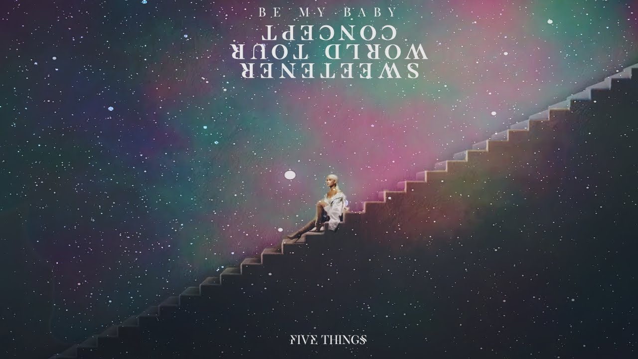 Ariana Grande - Be My Baby (Sweetener Tour Concept + Download)
