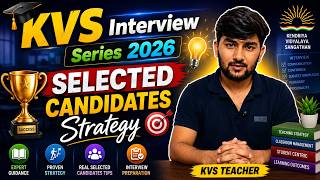 Kvs selected students strategy for kvs interview preparation kvs interview preparation